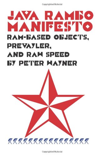 Beispielbild fr Java Rambo Manifesto: Ram-Based Objects, Prevayler, And Raw Speed zum Verkauf von Once Upon A Time Books