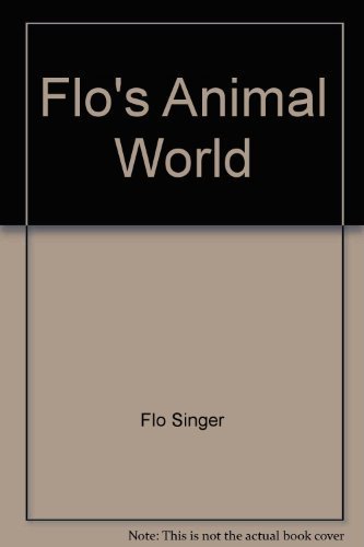 Stock image for Flo's Animal World for sale by ThriftBooks-Dallas