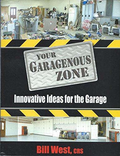 Stock image for Your Garagenous Zone: Innovative Ideas for the Garage for sale by Wonder Book