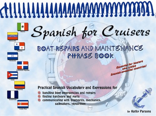 Spanish for Cruisers: Boat Repairs and Maintenance Phrase Book