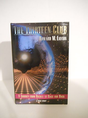 Beispielbild fr The Thirteen Club: A Journey from Riches to Rags and Back zum Verkauf von MusicMagpie