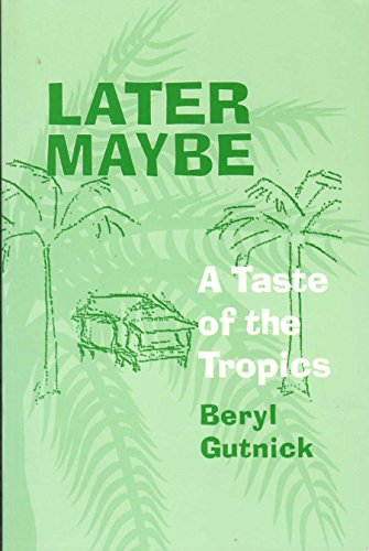 Imagen de archivo de LATER MAYBE A Taste of the Tropics a la venta por Wonder Book