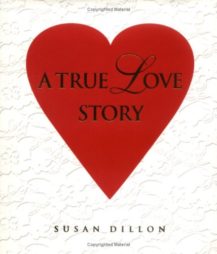 Beispielbild fr A True Love Story zum Verkauf von Wonder Book
