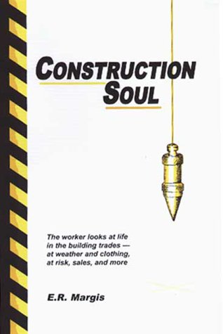 Beispielbild fr Construction Soul, Let It Grab You and Lift You Up zum Verkauf von Bookmonger.Ltd