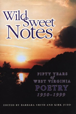 Beispielbild fr Wild Sweet Notes: Fifty Years of West Virginia Poetry: 1950-1999 zum Verkauf von ThriftBooks-Dallas