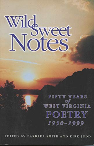 Stock image for Wild Sweet Notes : Fifty Years of West Virginia Poetry 1950-1999 for sale by HPB-Red