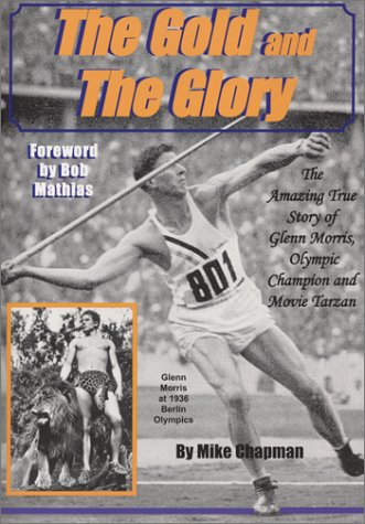 9780967608044: The Amazing True Story of Glenn Morris, Olympic Champion and Movie Tarzan