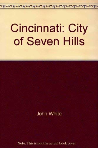 Beispielbild fr Cincinnati: City of Seven Hills (Ohio) zum Verkauf von HPB-Emerald