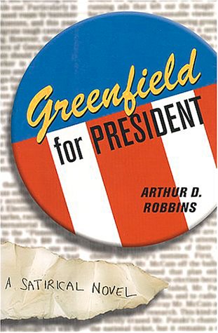 Beispielbild fr Greenfield For President zum Verkauf von Robinson Street Books, IOBA