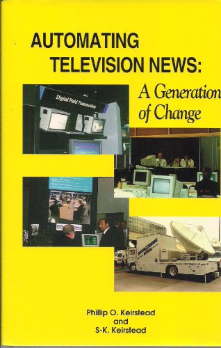 9780967616605: Automating Television News: A Generation of Change