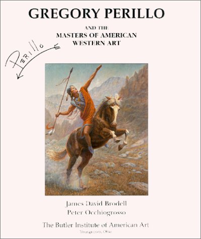 Stock image for Gregory Perillo and the Masters of American Western Art for sale by ThriftBooks-Atlanta