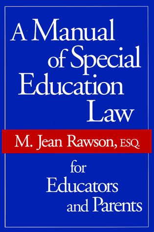 9780967620602: A Manual of Special Education Law for Educators and Parents