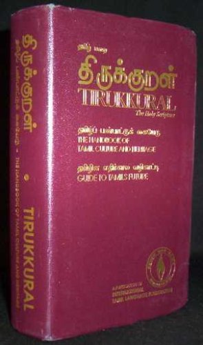 Imagen de archivo de Tirukkural - The Holy Scripture : The Handbook of Tamil Culture and Heritage, Guide to Tamils Future a la venta por Tin Can Mailman, Arcata