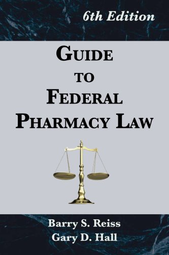 Guide to Federal Pharmacy Law (9780967633251) by Barry S. Reiss