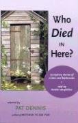 9780967634425: Who Died In Here?: 25 Mystery Stories Of Crimes & Bathrooms