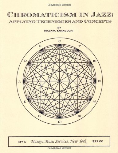 9780967635354: Chromaticism in Jazz: Applying Techniques and Concepts