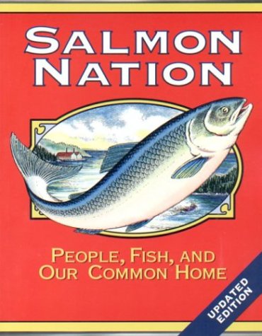 Beispielbild fr Salmon Nation: People, Fish, and Our Common Home zum Verkauf von BookEnds Bookstore & Curiosities