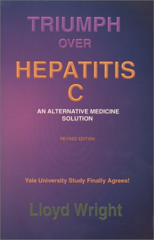 Beispielbild fr Triumph Over Hepatitis C : An Alternative Medicine Solution Revised Edition zum Verkauf von SecondSale