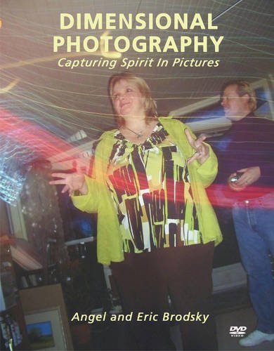 Stock image for Dimensional Photography Capturing Spirit in Pictures by Eric M. Brodsky,. for sale by WYEMART LIMITED
