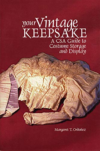 Stock image for Your Vintage Keepsake : A CSA Guide to Costume Storage and Display for sale by Better World Books