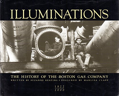 9780967644608: Illuminations: The history of the Boston Gas Company, 1822-2000