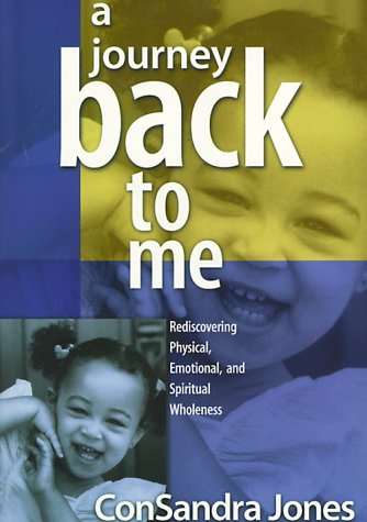 Stock image for A Journey Back to Me: Rediscovering Physical, Emotional, and Spiritual Wholeness for sale by SecondSale