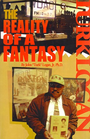 The Reality of a Fantasy (9780967650005) by Logan, John A., Jr.