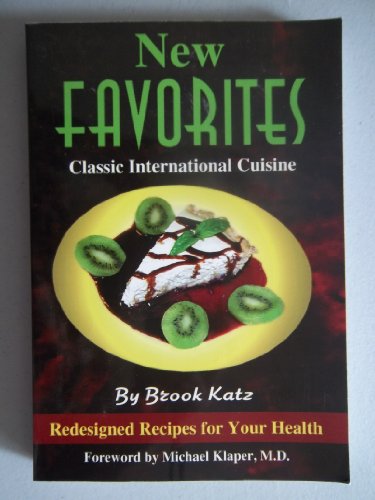 Beispielbild fr New Favorites: Re-Designed Recipes for Your Health zum Verkauf von SecondSale