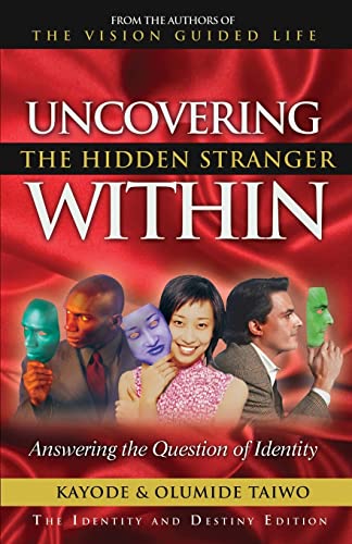 Imagen de archivo de Uncovering the Hidden Stranger Within: Answering the Question of Identity a la venta por ThriftBooks-Atlanta