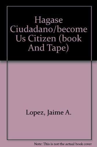 9780967658407: Hagase Ciudadano/Become Us Citizen Book and Tape
