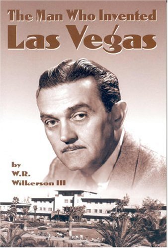 THE MAN WHO INVENTED LAS VEGAS.