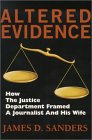 Beispielbild fr Altered Evidence : Flight 800: How a Journalist and His Wife Were Framed by the Justice Department zum Verkauf von Better World Books
