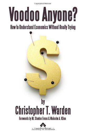 9780967665894: Voodoo Anyone? How to Understand Economics Without Really Trying by Christopher T. Warden (2009-11-16)