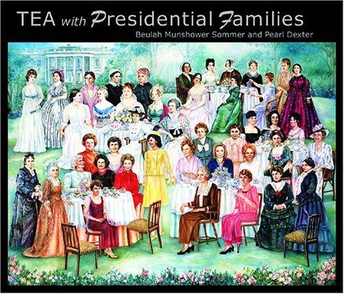 Stock image for Tea with Presidential Families for sale by SecondSale