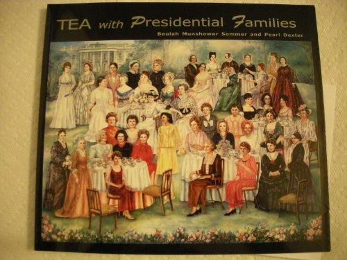 Stock image for Tea with Presidential Families for sale by Wonder Book