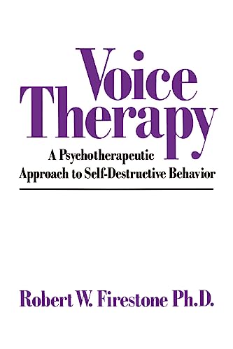 Imagen de archivo de Voice Therapy: A Psychotherapeutic Approach to Self-Destructive Behavior a la venta por Once Upon A Time Books