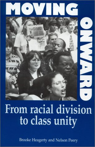 Stock image for Moving Onward: From Racial Division to Class Unity for sale by ThriftBooks-Atlanta