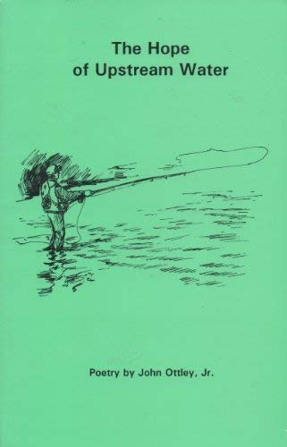 Imagen de archivo de The hope of upstream water: Poetry a la venta por Isle of Books