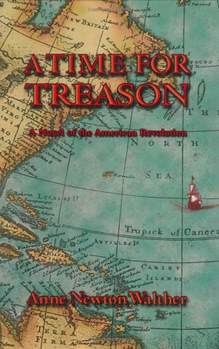 Stock image for A Time for Treason: An Novel of the American Revolution for sale by ThriftBooks-Dallas