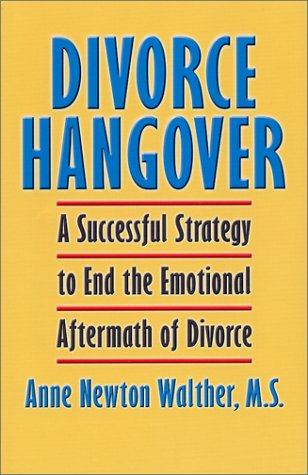 Beispielbild fr Divorce Hangover: A Successful Strategy to End the Emotional Aftermath of Divorce zum Verkauf von WorldofBooks