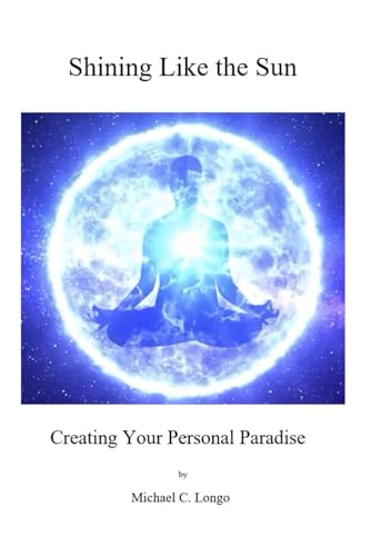 Stock image for Shining Like the Sun: Creating Your Personal Paradise for sale by GF Books, Inc.