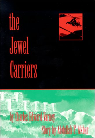 The Jewel Carriers (9780967674407) by Charles Edward Varney