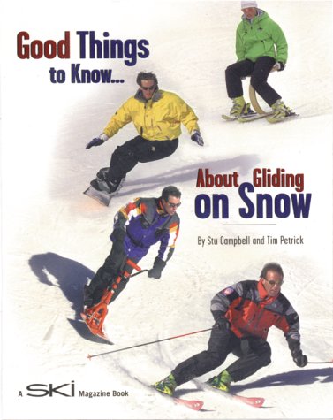 Stock image for Good Things to Know.about Gliding on Snow for sale by ThriftBooks-Atlanta