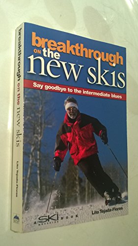 Beispielbild fr Breakthrough on the New Skis : Say Goodbye to the Intermediate Blues zum Verkauf von Better World Books