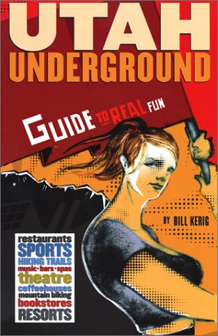 9780967674742: Utah Underground: Guide to Real Fun [Idioma Ingls]