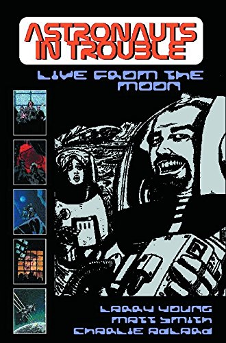 Stock image for Astronauts in Trouble - Live From the Moon (Graphic Novels - Science Fiction (AIT/Planet Lar)) for sale by Noble Knight Games