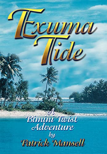 9780967685311: Exuma Tide- A Bimini Twist Adventure