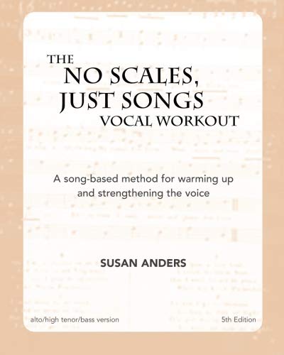 Beispielbild fr The No Scales, Just Songs Vocal Workout : Alto/Bass/High Tenor Version zum Verkauf von HPB-Ruby