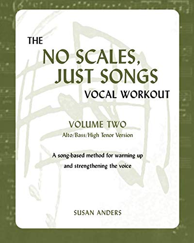 Beispielbild fr The No Scales, Just Songs Vocal Workout Vol. 2: Alto/Bass/High Tenor Version zum Verkauf von Half Price Books Inc.