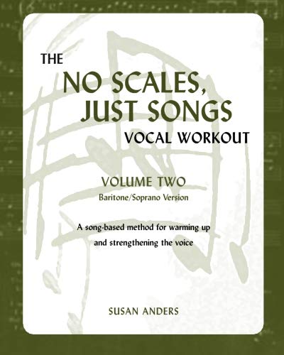 Beispielbild fr The No Scales, Just Songs Vocal Workout Vol. 2: Baritone/Soprano Version zum Verkauf von Your Online Bookstore